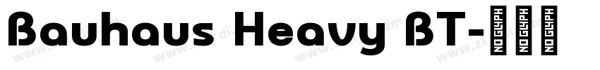 Bauhaus Heavy BT字体转换
